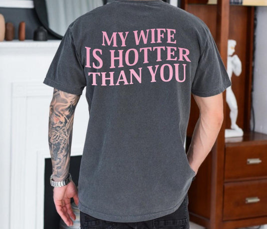 MY WIFE IS HOTTER THAN YOU